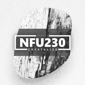 Zippel - Crystalize EP [NFU230]