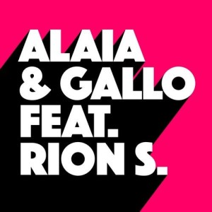 Alaia & Gallo, Rion S. - Higher [GU449]