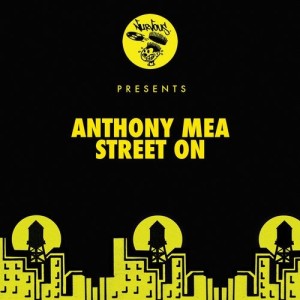 Anthony Mea - Street On [NUR24821]