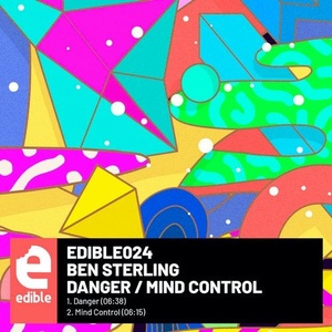 Ben Sterling - Danger / Mind Control [EDIBLE024]