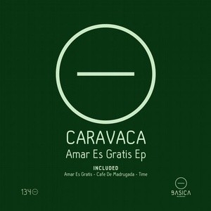 Caravaca - Amar Es Gratis Ep [BSC134]