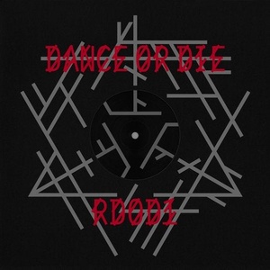 Dance Or Die - Rdod1 [4044693254902]