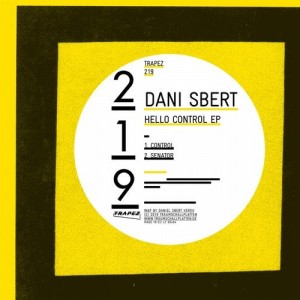 Dani Sbert - Hello Control [TRAPEZ219]
