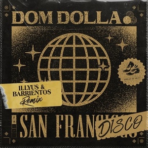 Dom Dolla - San Frandisco (Illyus & Barrientos Extended Remix) [SWEATDS419]