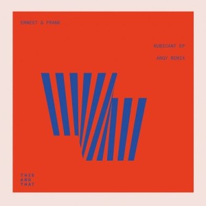 Ernest & Frank - Rubicant EP [TNT044]