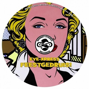 Eye-Xpress - Feestgedruis! EP [MSR0064]