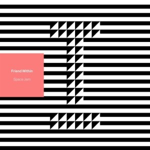 Friend Within - Space Jam [TOOL86201Z]