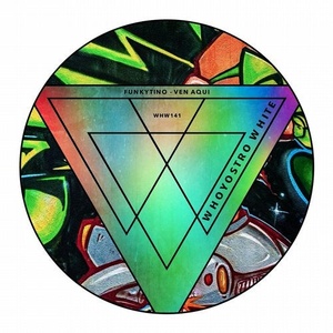 Funkytino - Ven Aqui [WHW141]