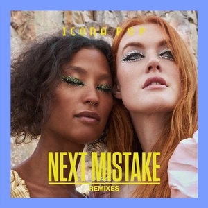 Icona Pop - Next Mistake - Extended Remixes [UL01111]