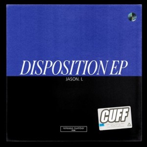 Jason.L - Disposition EP [CUFF102]