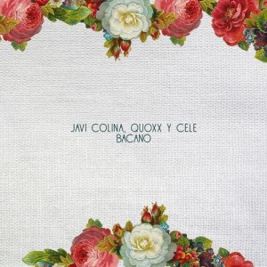 Javi Colina, Quoxx, Cele - Bacano [HBT264]