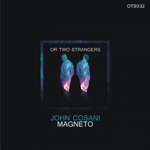 John Cosani - Magneto [OTS32]