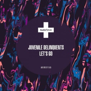Juvenile Delinquents - Let's Go [ARR0155]