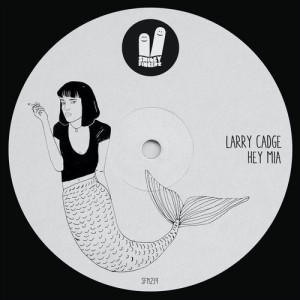 Larry Cadge - Hey Mia [SFN239]
