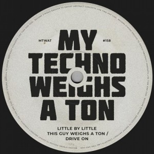 Little by Little - This Guy Weighs A Ton / Drive On [MTWAT158]