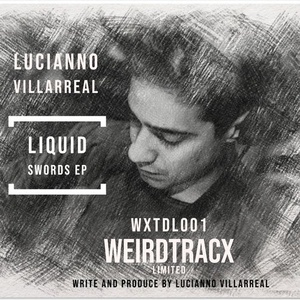 Lucianno Villarreal - Liquid Swords [WXTDL001]