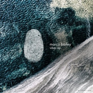 Marco Bailey - Vibes EP [MATERIA028]