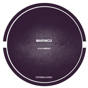 Marincu - Ala Crem EP [PTBL160]