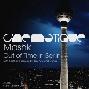 Mashk - Out Of Time In Berlin [CIN138]