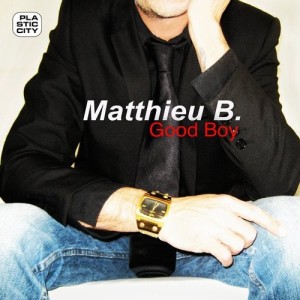 Matthieu B. - Good Boy [PLAS1006]