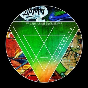 Mr. Fowks - Bring That Beat Back [WHO205]