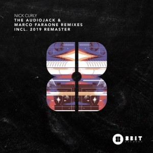 Nick Curly - The Audiojack & Marco Faraone Remixes Incl. 2019 Remaster [8BIT155]