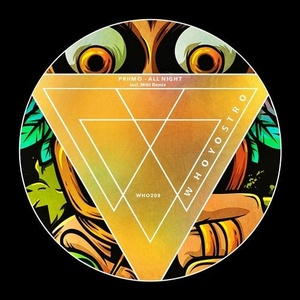 PRiiMO - All Night [WHO208]