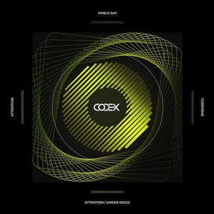 Pablo Say - Attention [CODEX046]