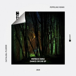 Patrick Hero - Dance Or Die EP [PLO059]
