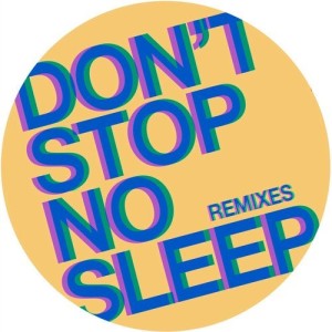 Radio Slave - Don't Stop No Sleep (Remixes) [REKIDS148]
