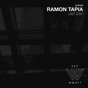 Ramon Tapia - Last Step [SAWH091]
