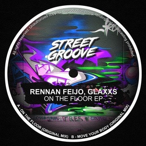Rennan Feijo, Glaxxs - On The Floor EP [SG066]