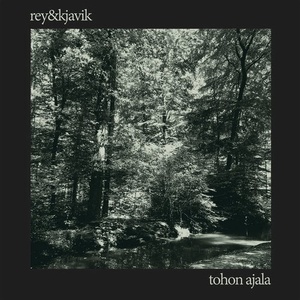 Rey&Kjavik - Tohon Ajala [RK020]