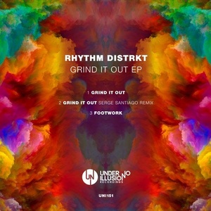 Rhythm Distrkt - Grind It Out EP [UNI151]
