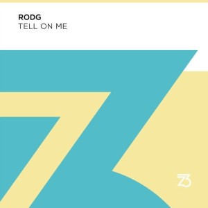 Rodg - Tell On Me [ZT15501Z]