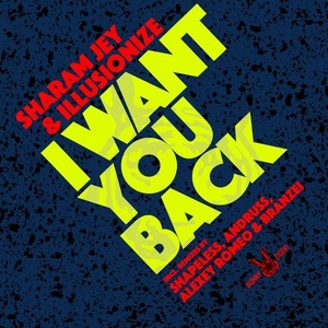 Sharam Jey, illusionize - I Want You Back 2019 [BT120]