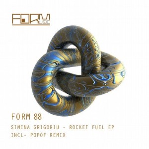 Simina Grigoriu - Rocket Fuel EP [FORM88]