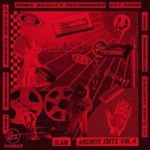 Slam - Archive Edits Vol 4 [SOMA568D]