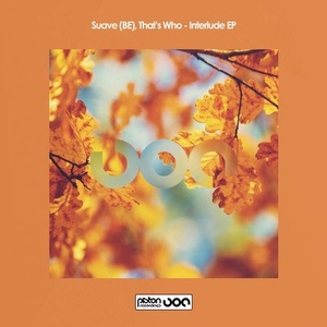 Suave (Be), That's Who - Interlude EP [PR2019514]