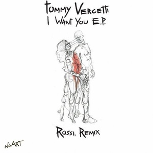 Tommy Vercetti - I Want You E.P. [NOART025]