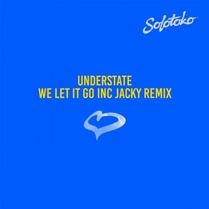 Understate - We Let It Go [SOLOTOKO044]