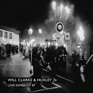 Will Clarke, Huxley - Love Somebody EP [WATB043]