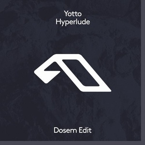 Yotto - Hyperlude (Dosem Edit) [ANJDEE450BD]