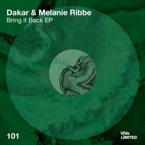 Dakar, Melanie Ribbe - Bring It Back EP [VIVALTD101]
