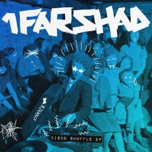 1Farshad - Disco Shuffle EP [SNATCH145]