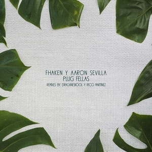 Aaron Sevilla, Fhaken - Plug & Fellas [HBT268]