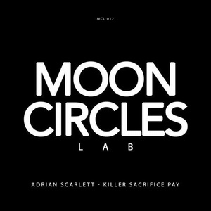 Adrian Scarlett - Killer Sacrifice Pay [MCL017]