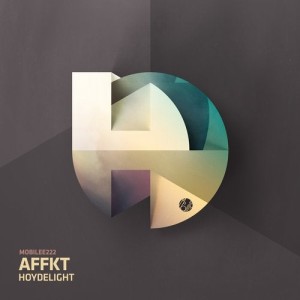 Affkt - Hoydelight [MOBILEE222]