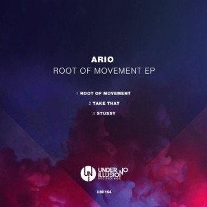 Ario - Root Of Movement EP [UNI154]