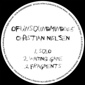 Christian Nielsen - Solo EP [OFUNSOUNDMIND065]